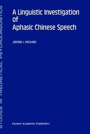 Cover of: A linguistic investigation of aphasic Chinese speech by Jerome Lee Packard