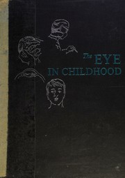 Cover of: The eye in childhood by Hospital for Sick Children, Hospital for Sick Children