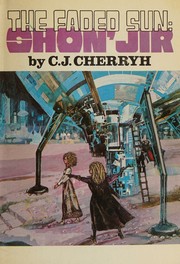 Cover of: The faded sun by C. J. Cherryh, C. J. Cherryh