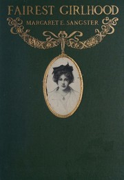 Cover of: Fairest girlhood