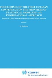 Cover of: Proceedings of the First U.S./Japan Conference on the Frontiers of Statistical Modeling: An Informational Approach: Volume 1: Theory and Methodology of ... 3: Engineering and Scientific Applications