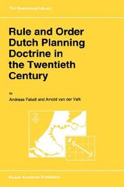 Cover of: Rule and order: Dutch planning doctrine in the twentieth century