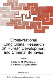 Cover of: Cross-national longitudinal research on human development and criminal behavior by edited by Elmar G. M. Weitekamp and Hans-Jürgen Kerner.