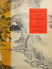 Cover of: Fantastics and eccentrics in Chinese painting