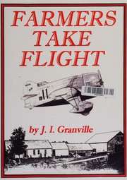 Cover of: Farmers Take Flight by J.I. Granville, J.I. Granville