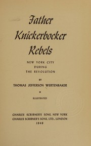 Cover of: FATHER KNICKERBOCKER REBELS