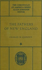 Cover of: The fathers of New England by Charles McLean Andrews, Charles McLean Andrews