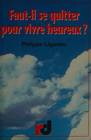Cover of: Faut-il se quitter pour vivre heureux?