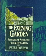 Cover of: The evening garden by H. Peter Loewer