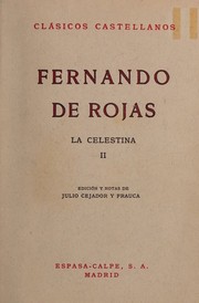 Cover of: Fernando De Rojas, La Celestina, I and II, Clasicos Castellanos