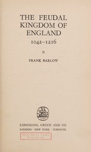Cover of: The feudal kingdom of England, 1042-1216.