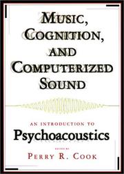 Cover of: Music, Cognition, and Computerized Sound by Perry R. Cook, Perry R. Cook