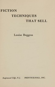 Cover of: Fiction techniques that sell. by Louise Boggess, Louise Boggess