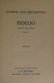 Cover of: Fidelio Op.72 By Ludwig Van Beethoven. Edited By Soldan. For 2 Sopranos (Mezzo-soprano), 2 Tenors, Baritone, Bass, Satb Choir, Piano. Opera in 2 Acts, Op.72 (Text Language: German). Opera. Piano/vocal Score.