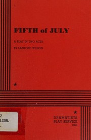 Cover of: Fifth of July by Lanford Wilson, Lanford Wilson