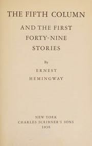 Cover of: The Fifth Column and the First Forty-Nine Stories [First Edition] by Ernest Hemingway, Ernest Hemingway