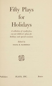 Cover of: Fifty Plays For Holidays by Sylvia E. Kamerman, Sylvia E. Kamerman