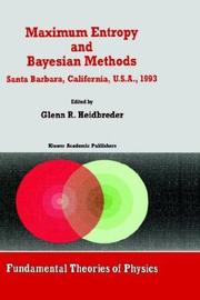 Cover of: Maximum Entropy and Bayesian Methods Santa Barbara, California, U.S.A., 1993 (Fundamental Theories of Physics)
