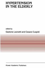 Cover of: Hypertension in the elderly by edited by Gastone Leonetti and Cesare Cuspidi.