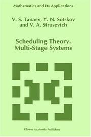 Cover of: Scheduling Theory.Multi-Stage Systems (Mathematics and Its Applications) by V. Tanaev, Y.N. Sotskov, V.A. Strusevich