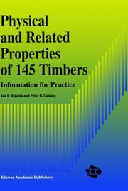 Physical and related properties of 145 timbers by Jan F. Rijsdijk, J.F. Rijsdijk, P.B. Laming