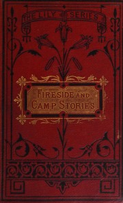 Cover of: Fireside and Camp Stories by Louisa May Alcott, Louisa May Alcott