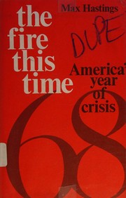 Cover of: The fire this time: America's year of crisis.