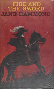 Cover of: Fire and the sword by Jane Hammond, Jane Hammond