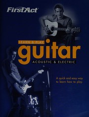 Cover of: First Act Learn & Play Guitar Acoustic & Electric