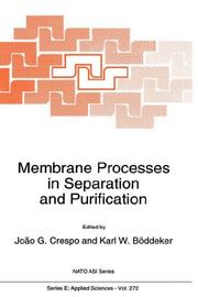 Cover of: Membrane processes in separation and purification