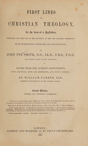 Cover of: First lines of Christian theology: in the form of a syllabus, prepared for the use of the students in the Old College, Homerton, with subsequent additions and elucidations