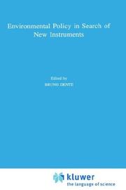 Cover of: Environmental policy in search of new instruments by edited by Bruno Dente.