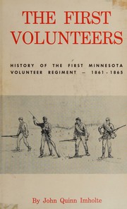 Cover of: The first volunteers by John Quinn Imholte, John Quinn Imholte