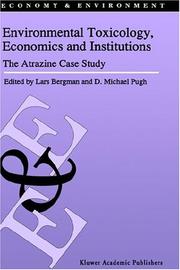 Cover of: Environmental toxicology, economics, and institutions: the atrazine case study