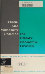 Cover of: Fiscal and monetary policies for steady economic growth: a statement on national policy