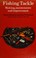 Cover of: Fishing tackle