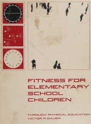 Cover of: Fitness for elementary school children through physical education