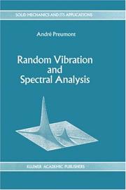 Cover of: Random Vibration and Spectral Analysis/Vibrations aléatoires et analyse spectral (Solid Mechanics and Its Applications)