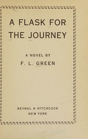 Cover of: A flask for the journey, a novel