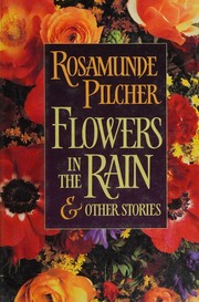 Cover of: Flowers in the Rain & Other Stories