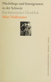 Cover of: Flüchtlinge und Immigranten in der Schweiz: ein historischer Überblick