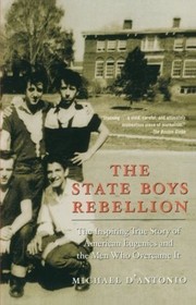 Cover of: The state boys rebellion by Michael D'Antonio, Michael D'Antonio