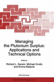 Cover of: Managing the plutonium surplus: applications and technical options