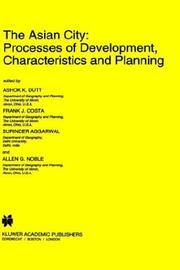 Cover of: The Asian City: Processes of Development, Characteristics and Planning (GeoJournal Library)