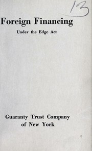 Cover of: Foreign financing under the Edge Act, approved December 24, 1919