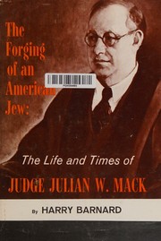 Cover of: The forging of an American Jew: the life and times of Judge Julian W. Mack