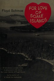 Cover of: For love of some islands: memoirs of some years spent in the San Juan Islands of Puget Sound.