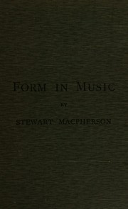 Cover of: Form in music: with special reference to the designs of instrumental music