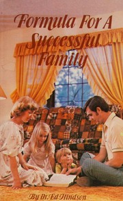 Cover of: Formula for a Successful Family by Ed Hindson, Ed Hindson