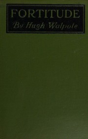 Cover of: Fortitude;: Being a true and faithful account of the education of an adventurer,